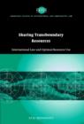 Sharing Transboundary Resources : International Law and Optimal Resource Use - Book