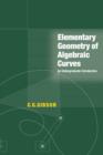 Elementary Geometry of Algebraic Curves : An Undergraduate Introduction - Book