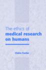 The Ethics of Medical Research on Humans - Book