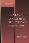 Cost-Value Analysis in Health Care : Making Sense out of QALYS - Book