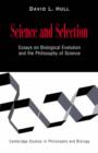 Science and Selection : Essays on Biological Evolution and the Philosophy of Science - Book