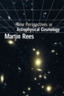 New Perspectives in Astrophysical Cosmology - Book