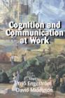 Cognition and Communication at Work - Book