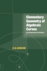 Elementary Geometry of Algebraic Curves : An Undergraduate Introduction - Book
