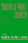 Problems of Market Liberalism: Volume 15, Social Philosophy and Policy, Part 2 - Book