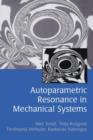 Autoparametric Resonance in Mechanical Systems - Book