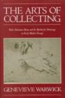 The Arts of Collecting : Padre Sebastiano Resta and the Market for Drawings in Early Modern Europe - Book
