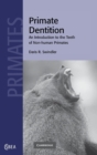Primate Dentition : An Introduction to the Teeth of Non-human Primates - Book