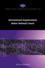International Organizations before National Courts - Book
