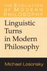 Linguistic Turns in Modern Philosophy - Book
