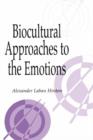 Biocultural Approaches to the Emotions - Book