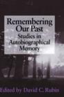 Remembering our Past : Studies in Autobiographical Memory - Book