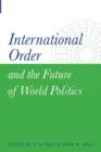 International Order and the Future of World Politics - Book