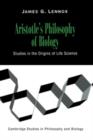 Aristotle's Philosophy of Biology : Studies in the Origins of Life Science - Book