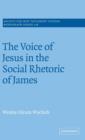 The Voice of Jesus in the Social Rhetoric of James - Book