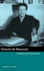 Simone de Beauvoir, Gender and Testimony - Book