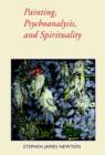 Painting, Psychoanalysis, and Spirituality - Book