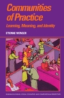 Communities of Practice : Learning, Meaning, and Identity - Book
