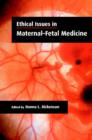 Ethical Issues in Maternal-Fetal Medicine - Book