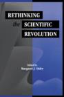 Rethinking the Scientific Revolution - Book