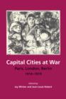 Capital Cities at War : Paris, London, Berlin 1914-1919 - Book