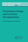 Permutation Groups and Cartesian Decompositions - Book