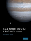 Solar System Evolution : A New Perspective - Book