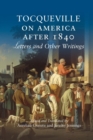 Tocqueville on America after 1840 : Letters and Other Writings - Book