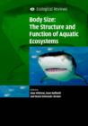 Body Size: The Structure and Function of Aquatic Ecosystems - Book