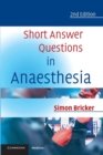Short Answer Questions in Anaesthesia - Book