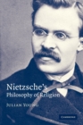 Nietzsche's Philosophy of Religion - Book