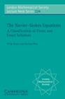 The Navier-Stokes Equations : A Classification of Flows and Exact Solutions - Book