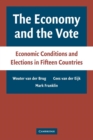The Economy and the Vote : Economic Conditions and Elections in Fifteen Countries - Book