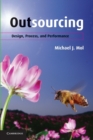 Outsourcing : Design, Process and Performance - Book