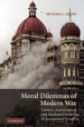 Moral Dilemmas of Modern War : Torture, Assassination, and Blackmail in an Age of Asymmetric Conflict - Book