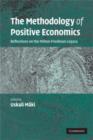 The Methodology of Positive Economics : Reflections on the Milton Friedman Legacy - Book