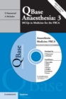 Qbase Anaesthesia: Volume 3, MCQs in Medicine for the FRCA - Book