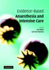Evidence-based Anaesthesia and Intensive Care - Book
