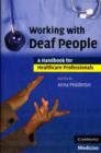 Working with Deaf People : A Handbook for Healthcare Professionals - Book