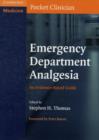 Emergency Department Analgesia : An Evidence-Based Guide - Book
