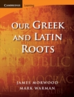 Our Greek and Latin Roots - Book