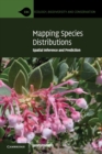 Mapping Species Distributions : Spatial Inference and Prediction - Book
