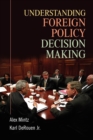 Understanding Foreign Policy Decision Making - Book