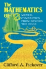 The Mathematics of Oz : Mental Gymnastics from Beyond the Edge - Book