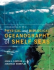 Introduction to the Physical and Biological Oceanography of Shelf Seas - Book