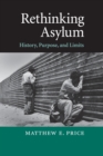 Rethinking Asylum : History, Purpose, and Limits - Book