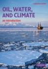 Oil, Water, and Climate : An Introduction - Book