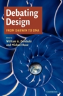 Debating Design : From Darwin to DNA - Book