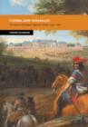 Vienna and Versailles : The Courts of Europe's Dynastic Rivals, 1550-1780 - Book