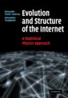 Evolution and Structure of the Internet : A Statistical Physics Approach - Book